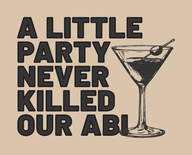 Abimotiv A little party never killed our Abi